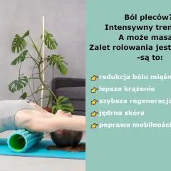 Kobieta ćwiczy z rollerem do pleców, który pomaga w redukcji bólu, poprawie krążenia i regeneracji.