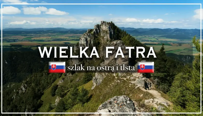 Wielka Fatra: malownicze szlaki górskie prowadzące na szczyty Ostrá i Tlstá. Widok na doliny i lasy.